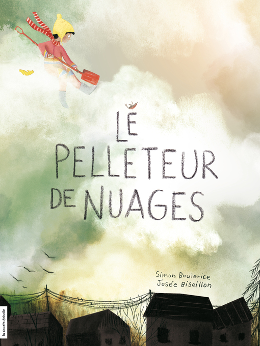 Title details for Le pelleteur de nuages by Simon Boulerice - Wait list